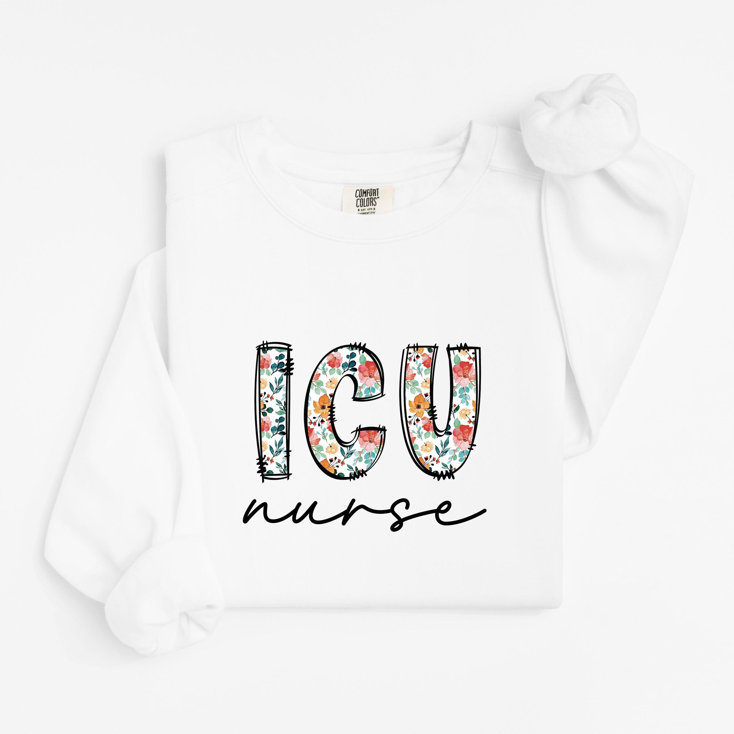 ICU Nurse Floral Sweatshirt