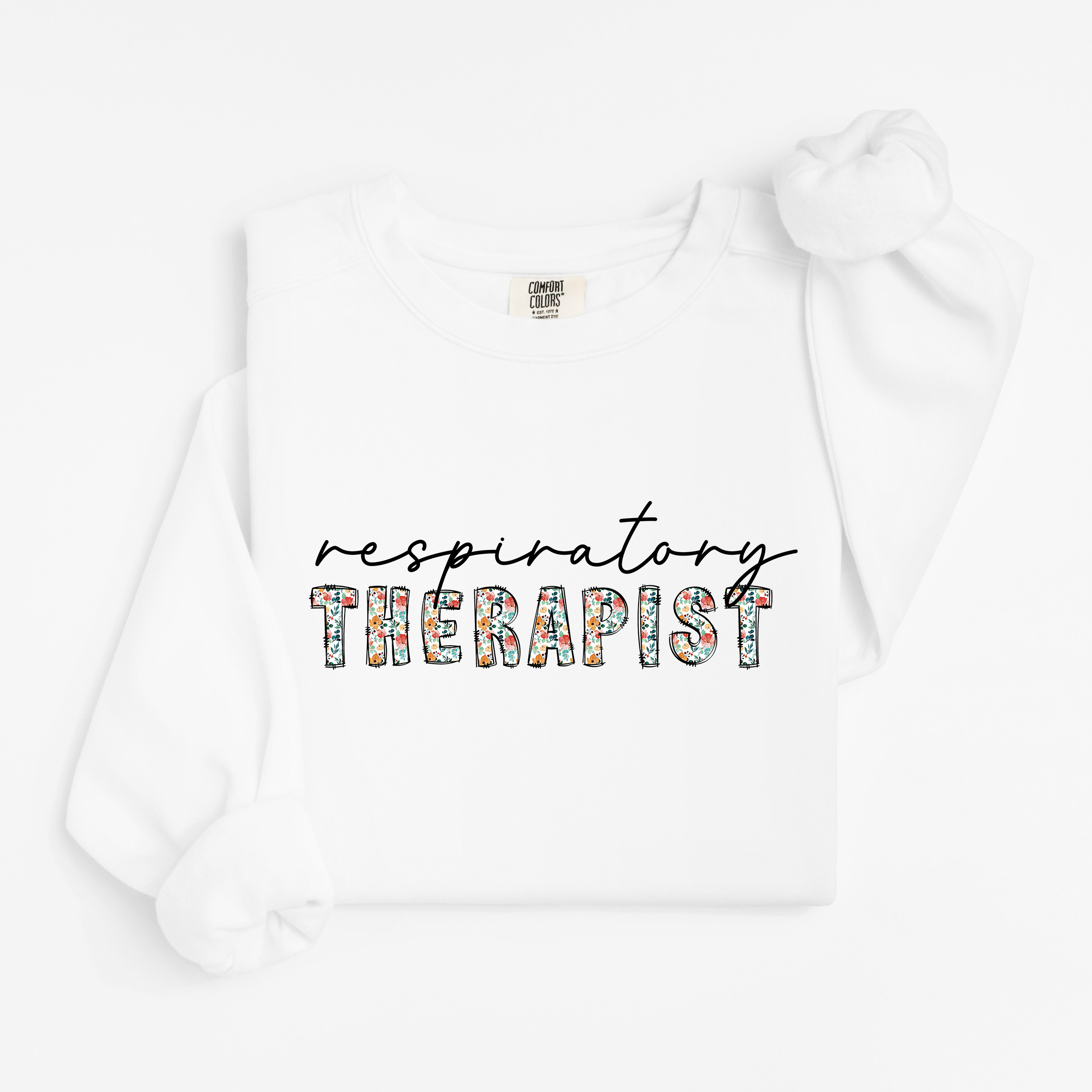 Floral Respiratory Therapist Sweatshirt (Black Script)