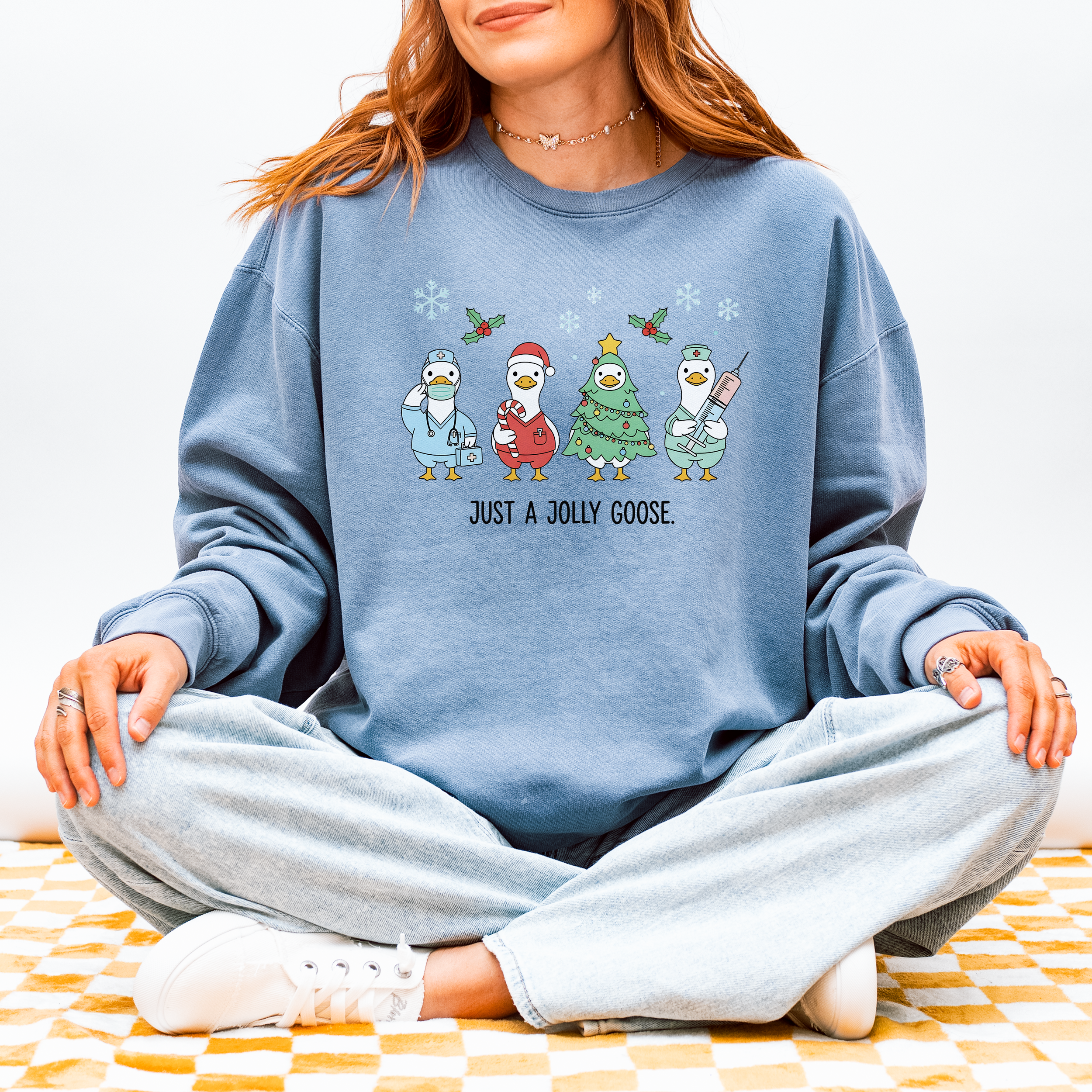 Just a Jolly Goose Sweatshirt